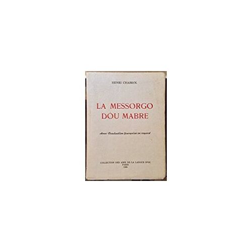 Henri Chabrol. La Messorgo Dóu Mabre : . Avec Traduction Française En Regard