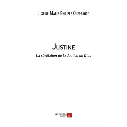 Justine, La Révélation De La Justice De Dieu