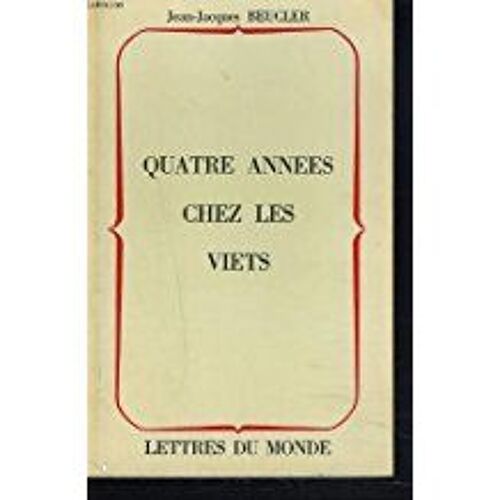 Quatre Annees Chez Les Viets