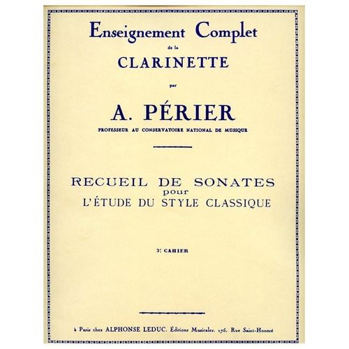 Auguste Périer : Recueil De Sonates Pour L'étude Du Style Classique Volume 3 - Enseignement Complet De La Clarinette