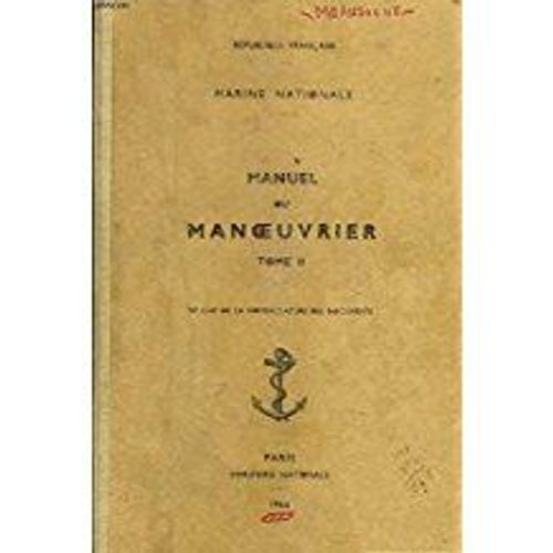 Marine Nationale. Manuel Du Manoeuvrier Tome Ii.