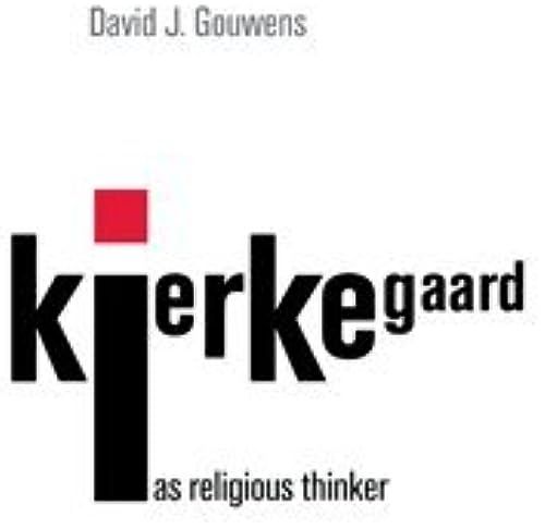 Kierkegaard As Religious Thinker