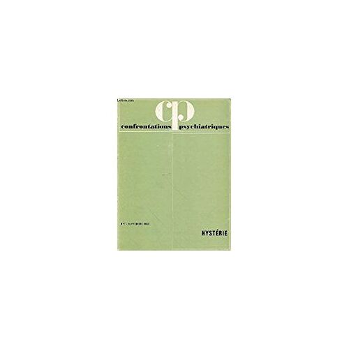 Confrontations Psychiatriques (Revue Semestrielle) : Hysterie, N°1 Septembre 1968
