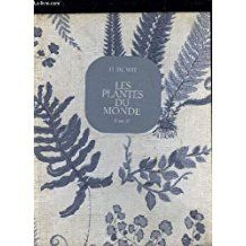 Les Plantes Du Monde - Tome 2