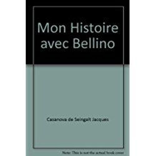Mon Histoire Avec Bellino