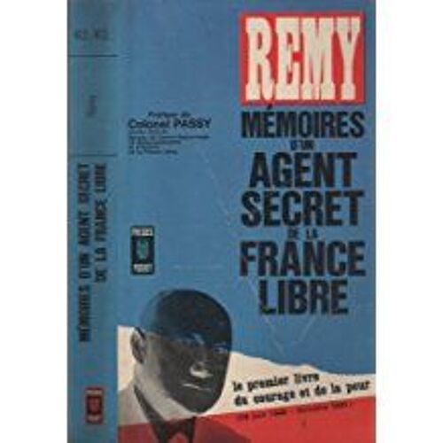 Mémoires D'un Agent Secret De La France Libre - Le Premier Livre Du Courage Et De La Peur (18 Juin 1940 - Octobre 1941)