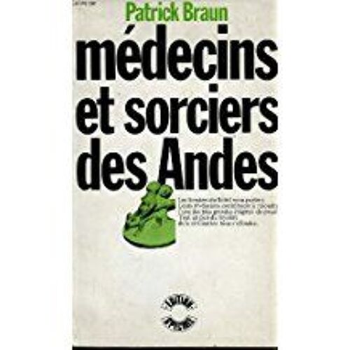 Medecins Et Sorciers Des Andes