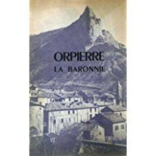 Orpierre. La Baronnie