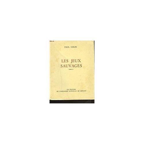 Les Jeux Sauvages, Tome I