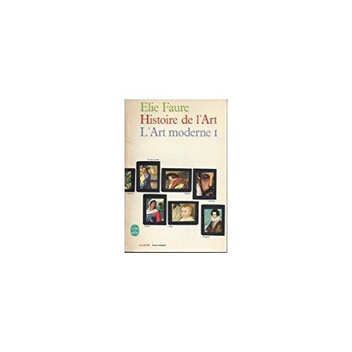 Histoire De L'art. Lart Moderne Tome I