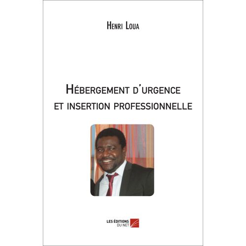 Hébergement D'urgence Et Insertion Professionnelle