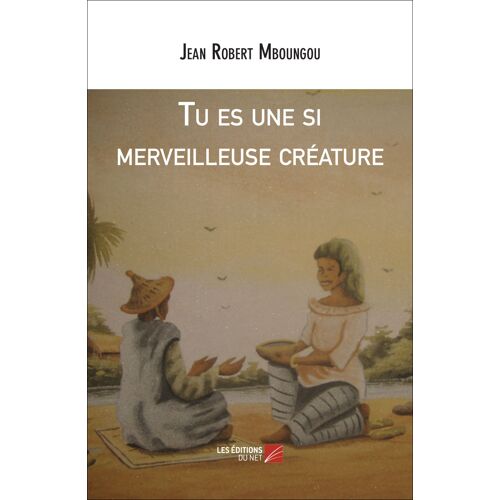 Tu Es Une Si Merveilleuse Créature