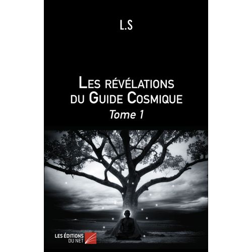 Les Révélations Du Guide Cosmique - Tome 1