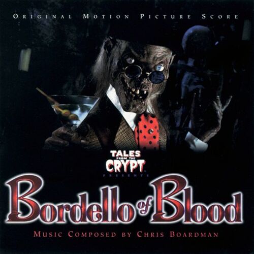Tales From The Crypt Presents Bordello Of Blood - Original Score
