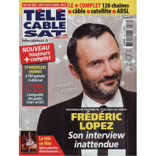Télé Cable Sat / 24-12-2012 N°1182 : Frédéric Lopez (2p) - Marie Josée Croze (1/2p)