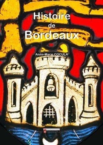 Histoire De Bordeaux Par Anne-Marie Cocula