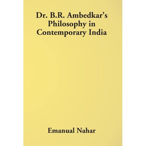 Dr B.R. Ambedkar's Philosophy In Contemporary India
