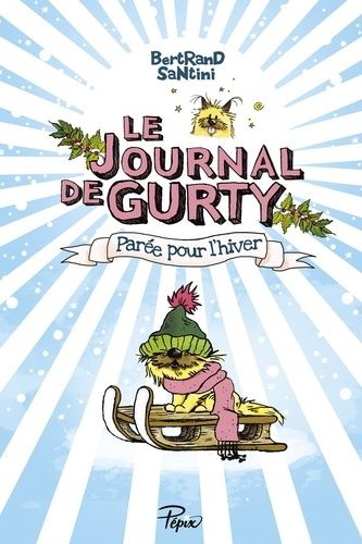 Le Journal De Gurty - Tome 2 - Parée Pour L'hiver
