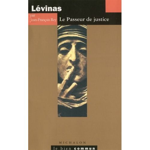 Lévinas - Le Passeur De Justice