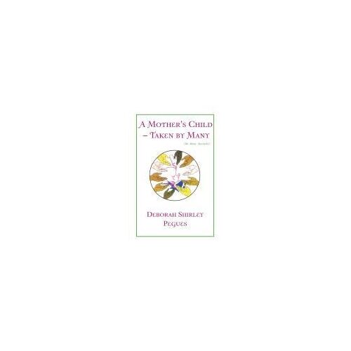 A Mother's Child - Taken By Many