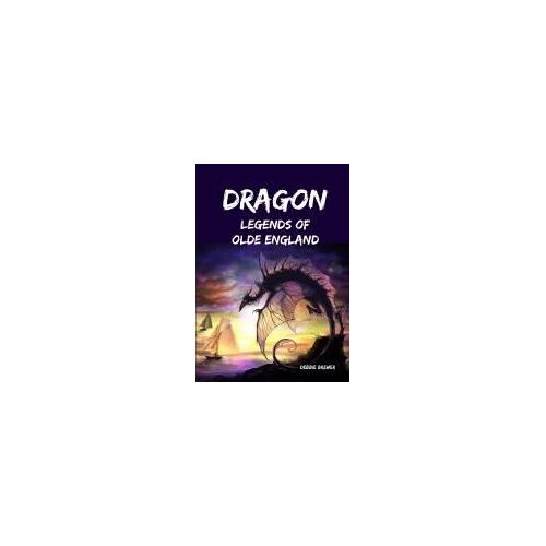 Dragon Legends Of Olde England