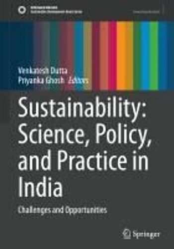 Sustainability: Science, Policy, And Practice In India