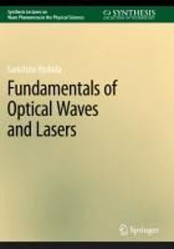 Fundamentals Of Optical Waves And Lasers