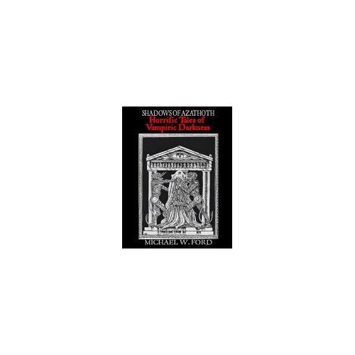 Shadows Of Azathoth - Horrific Tales Of Vampiric Darkness