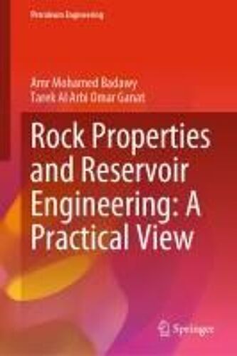 Rock Properties And Reservoir Engineering: A Practical View