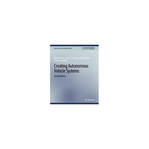 Creating Autonomous Vehicle Systems, Second Edition