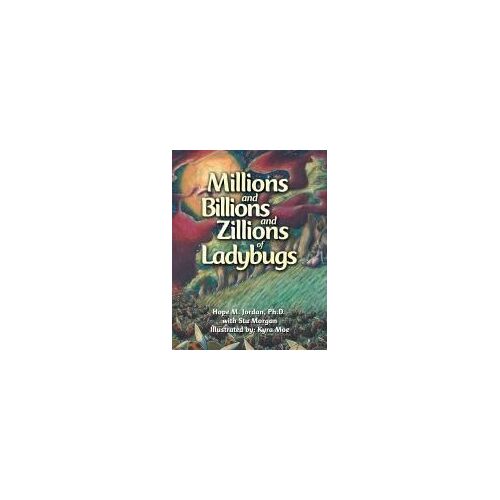 Millions And Billions And Zillions Of Ladybugs
