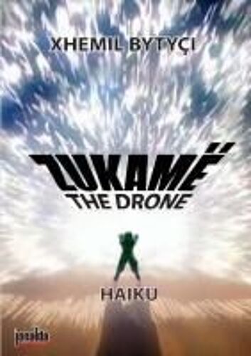The Drone - Haiku -