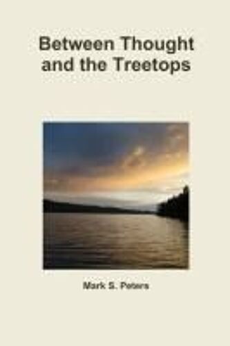 Between Thought And The Treetops