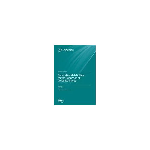 Secondary Metabolites For The Reduction Of Oxidative Stress