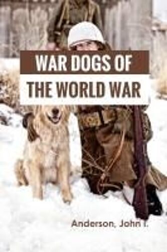 War Dogs Of The World War