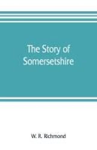 The Story Of Somersetshire