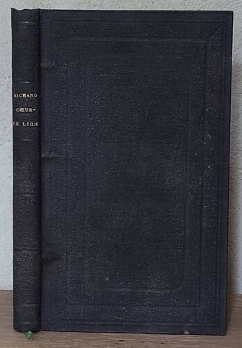 Histoire De Richard Coeur De Lion, Roi D'angleterre Par Baptistin Poujoulat ; Alfred Mame Et Fils - 1880