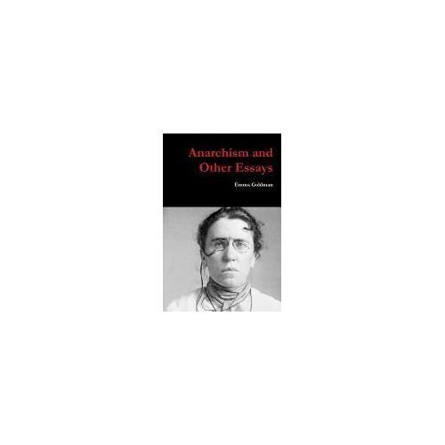 Anarchism And Other Essays