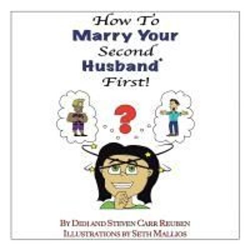 How To Marry Your Second Husband* First
