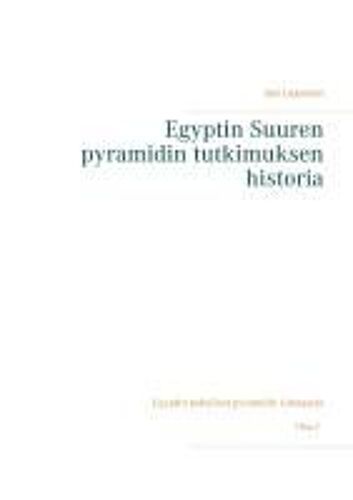 Egyptin Suuren Pyramidin Tutkimuksen Historia