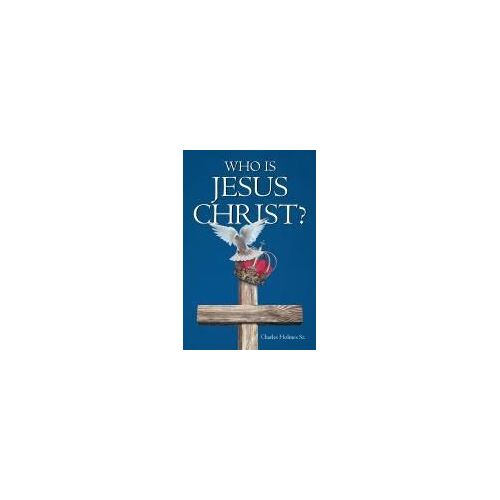 Who Is Jesus Christ