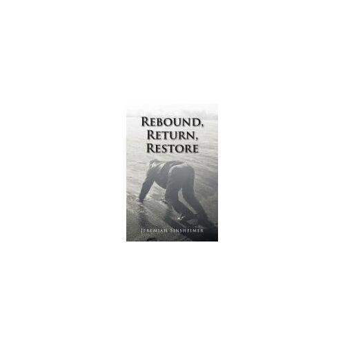 Rebound, Return, Restore