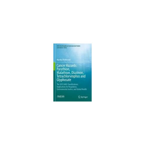 Cancer Hazards: Parathion, Malathion, Diazinon, Tetrachlorvinphos And Glyphosate