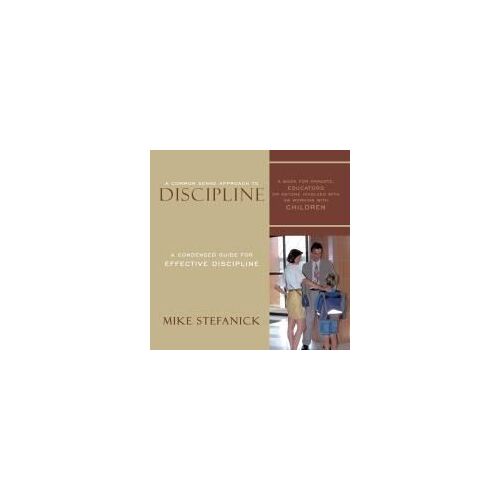 A Common Sense Approach To Discipline