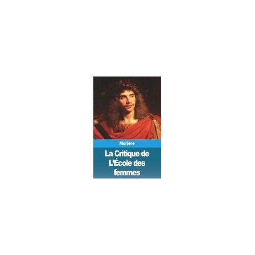 La Critique De L'école Des Femmes