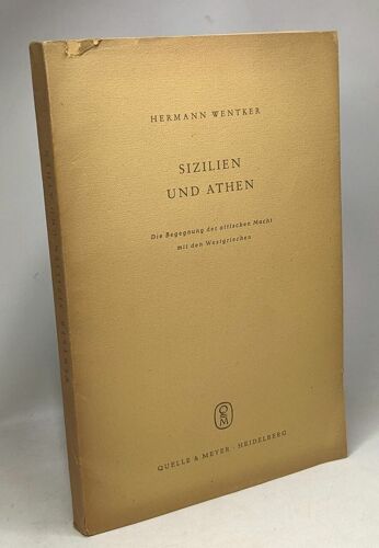 Sizilien Und Athen - Die Begegnung Der Attischen Macht Mit Den Westgriechen