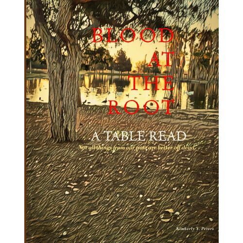 Blood At The Root: A Table Read