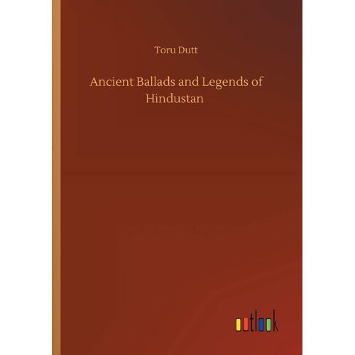 Ancient Ballads And Legends Of Hindustan
