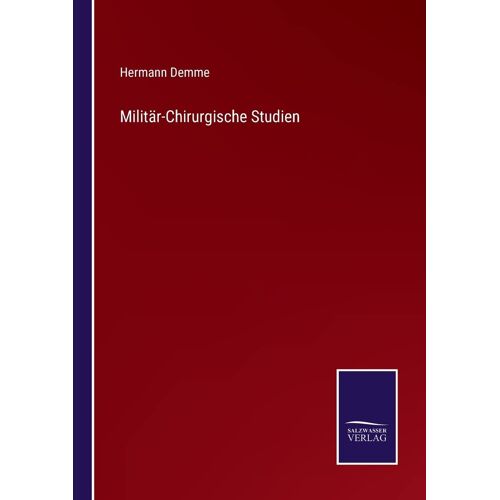 Militär-Chirurgische Studien