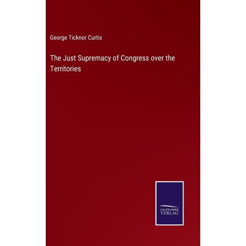 The Just Supremacy Of Congress Over The Territories